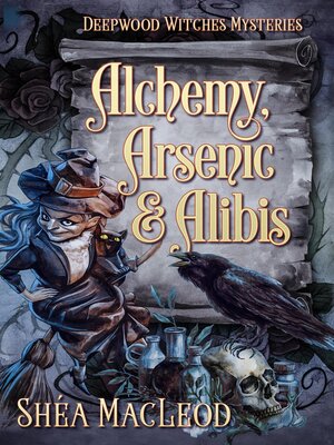cover image of Alchemy, Arsenic, and Alibis
